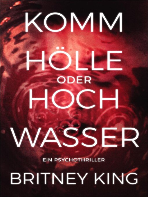 Title details for Komm Hölle oder Hochwasser by Britney King - Wait list